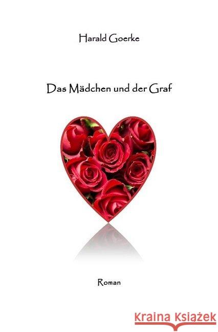 Das Mädchen und der Graf Goerke, Harald 9783748567141