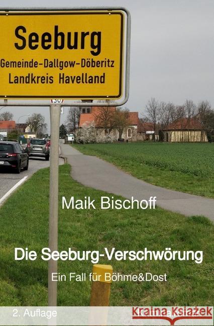 Die Seeburg-Verschwörung : Ein Fall für Böhme & Dost Bischoff, Maik 9783748568360