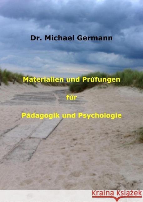 Materialien und Prüfungen für Pädagogik und Psychologie Germann, Michael 9783748571421