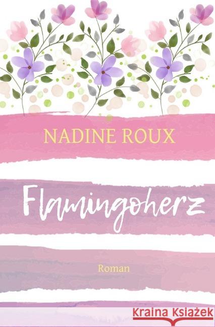 Flamingoherz Roux, Nadine 9783748572732 epubli