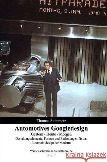 Design / Automobil / Googiedesign / Automotives der 50er Jahre: Gestern - Heute - Morgen : Band 7 Steinmetz, Thomas 9783748574873 epubli