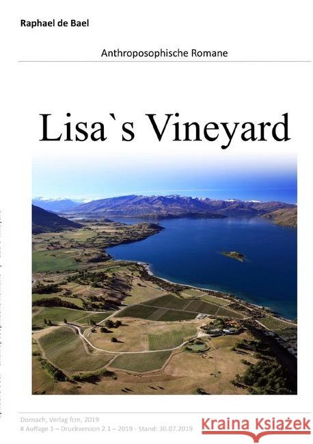 Lisa`s Vineyard : Anthroposophische Romane d'Bael, Raphael 9783748576846 epubli