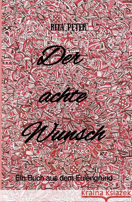 Der achte Wunsch Peter, Rita 9783748577614 epubli