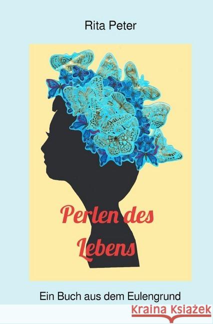 Perlen des Lebens Peter, Rita 9783748577621 epubli