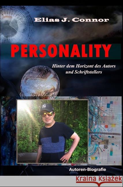 Personality : Hinter dem Horizont des Autors und Schriftstellers - Die Autorenbiografie Connor, Elias J. 9783748578055 epubli