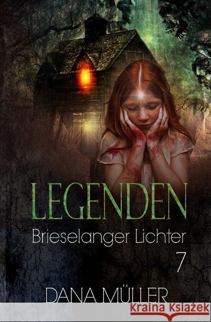 Legenden 7 : Brieselanger Lichter Müller, Dana 9783748578420 epubli