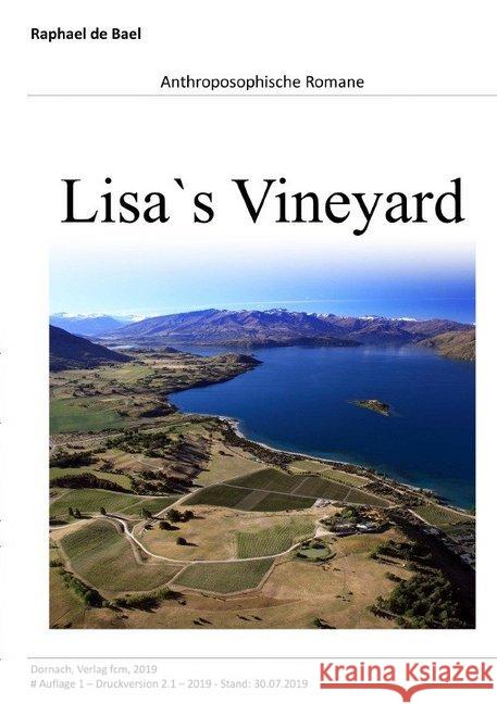 Lisa`s Vineyard : Anthroposophische Romane d'Bael, Raphael 9783748580133 epubli