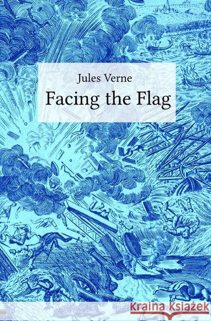 Facing the Flag Verne, Jules 9783748580706