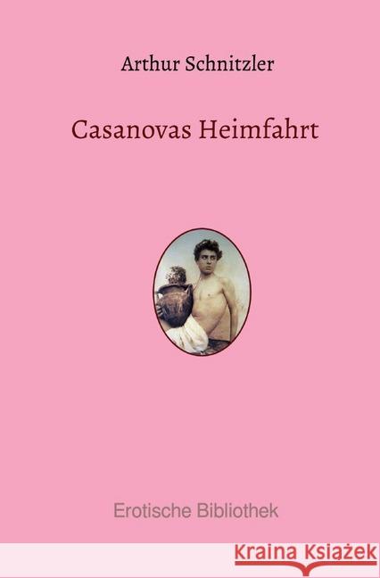 Casanovas Heimfahrt Schnitzler, Arthur 9783748581291 epubli