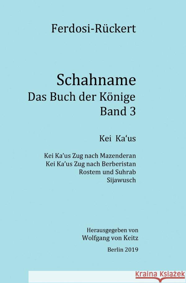 Schahname - Das Buch der Könige, Band 3 Rückert, Friedrich 9783748582700 epubli