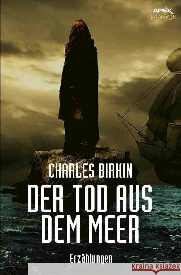 DER TOD AUS DEM MEER : Der Horror-Klassiker! Birkin, Charles 9783748583455