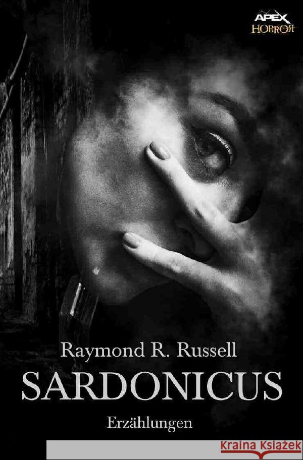 SARDONICUS : Der Horror-Klassiker! Russell, Raymond R. 9783748584643