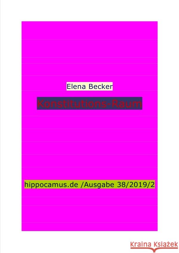 Konstitutions-Raum : Hippocamus Ausgabe 38/2019/2 Hagl-Becker, Elena Maria 9783748585701