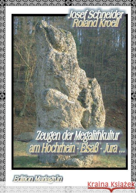 Zeugen der Megalithkultur am Hochrhein- Elsaß - Jura ... Schneider, Josef 9783748586647