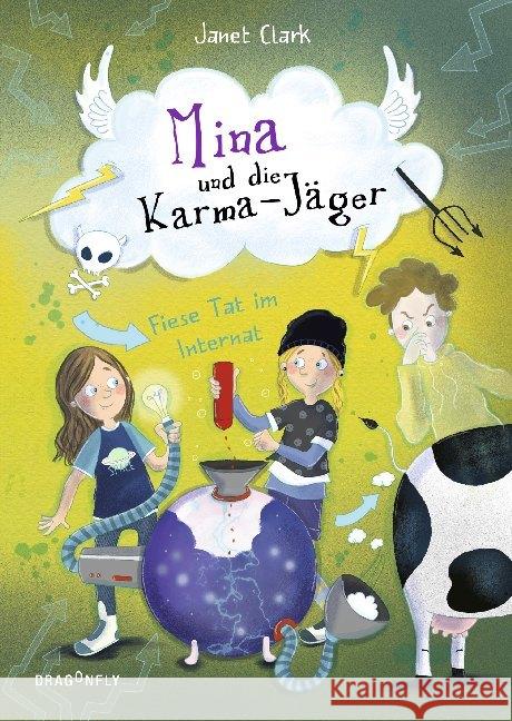 Mina und die Karma-Jäger - Fiese Tat im Internat Clark, Janet 9783748800170