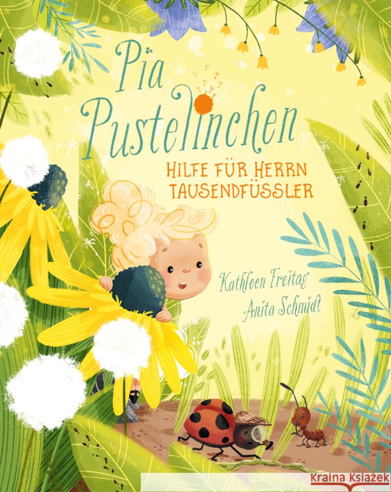 Pia Pustelinchen - Hilfe für Herrn Tausendfüßler Freitag, Kathleen 9783748801764