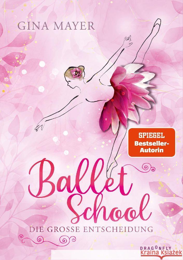 Ballet School - Die große Entscheidung Mayer, Gina 9783748802488