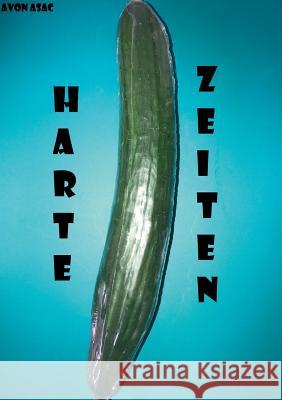 Harte Zeiten Avon Asac 9783749406197