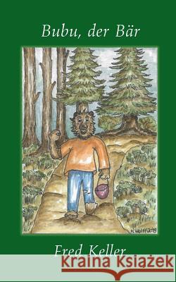 Bubu, der Bär Fred Keller 9783749408535 Books on Demand