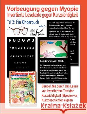 Vorbeugung gegen Myopie - EIN KINDERBUCH - Invertierte Lesetexte gegen Kurzsichtigkeit Renate Sultz Uwe H. Sultz 9783749420643 Books on Demand