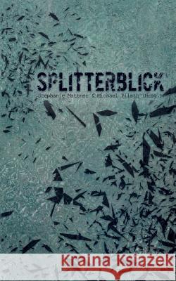 SplitterBlick Stephanie Mattner Michael Pilath 9783749421541