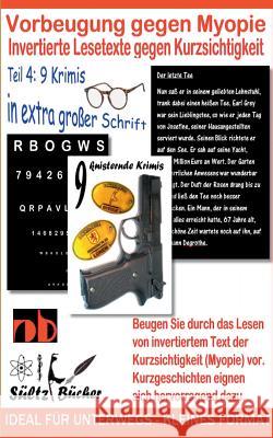 Vorbeugung gegen Myopie - Invertierte Lesetexte gegen Kurzsichtigkeit: 9 knisternde Krimis mit extra großer Schrift Sültz, Renate 9783749428632