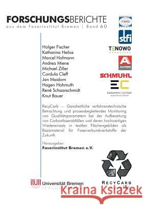 RecyCarb: Ganzheitliche verfahrenstechnische Betrachtung und prozessbegleitendes Monitoring von Qualitätsparametern bei der Aufb Fischer, Holger 9783749431502 Books on Demand