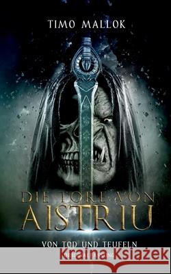 Von Tod und Teufeln: Originalfassung Timo Mallok 9783749432349 Books on Demand