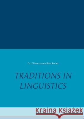 Traditions in Linguistics El Mouatamid Be 9783749434435 Books on Demand