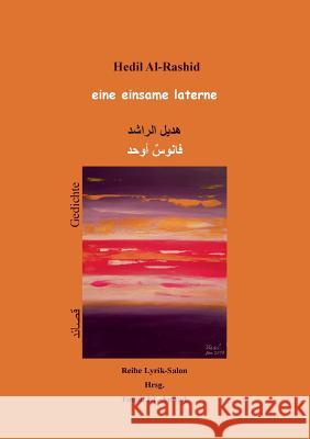 eine einsame laterne Hedil Al-Rashid, Fouad El-Auwad 9783749434831 Books on Demand