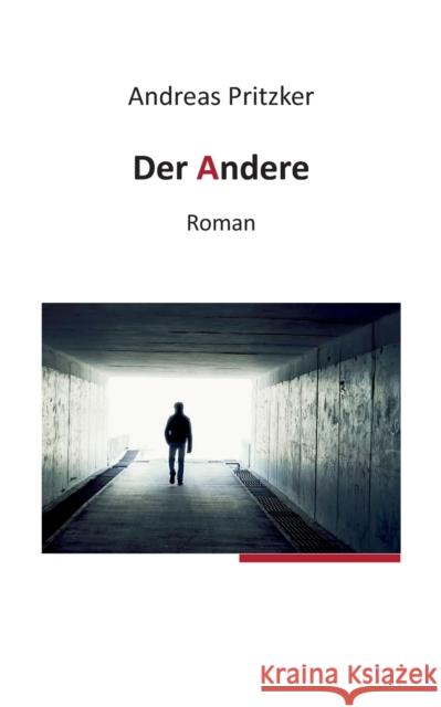 Der Andere : Roman Andreas Pritzker 9783749446148 Books on Demand