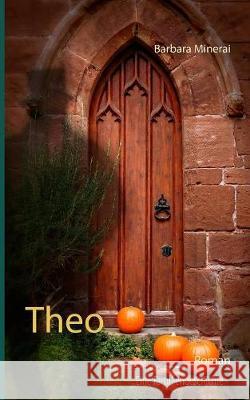 Theo Barbara Minerai 9783749446438 Books on Demand