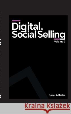Digital und Social Selling: Was wir über Social Networks und den digitalen Verkauf wissen müssen Basler, Roger L. 9783749446513