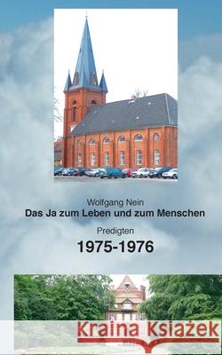 Das Ja zum Leben und zum Menschen, Band 17: Predigten 1975-1976 Nein, Wolfgang 9783749447886 Books on Demand