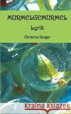 Murmelgemurmel Christine Geiger 9783749448036