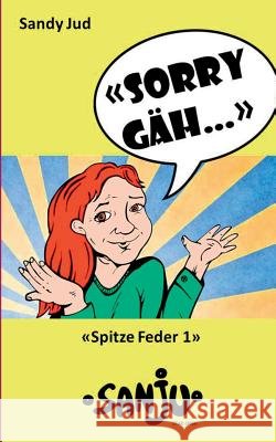 Sorry gäh... Jud, Sandy 9783749450312