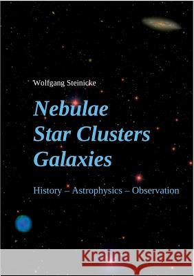 Nebulae Star Clusters Galaxies Steinicke, Wolfgang 9783749451784