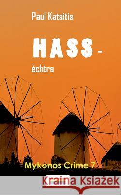 Hass: échtra Katsitis, Paul 9783749453771 Books on Demand
