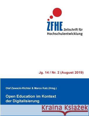 Open Education im Kontext der Digitalisierung: Zfhe 14/2 Zawacki-Richter, Olaf 9783749467402 Books on Demand