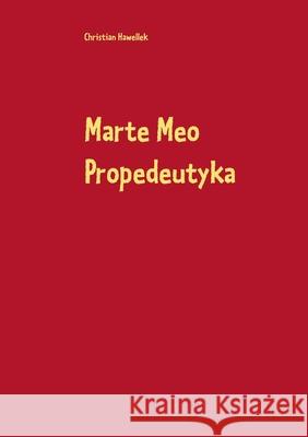 Marte Meo Propedeutyka Christian Hawellek 9783749471928