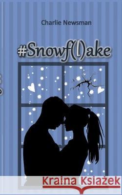 #Snowf(l)ake Charlie Newsman 9783749480531