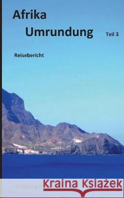 Afrika Umrundung Teil 3 Wolfgang Pade 9783749484935 Books on Demand