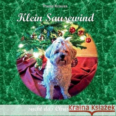 Klein Sausewind : sucht das Christkind Paola Krauss 9783749485185