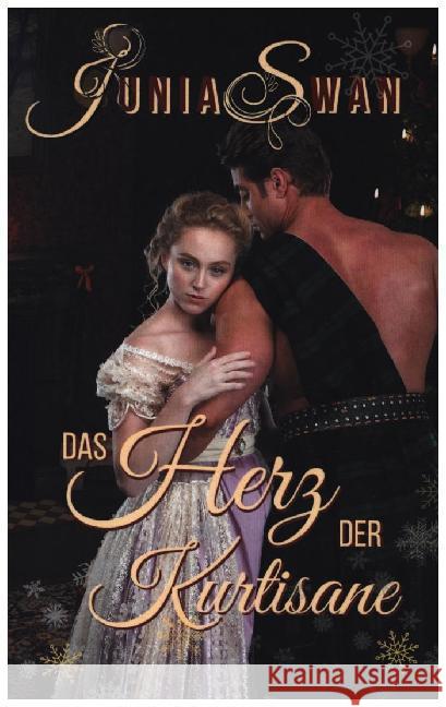 Das Herz der Kurtisane: Weihnachtsausgabe Junia Swan 9783749485338 Books on Demand