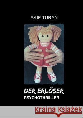 Der Erlöser Akif Turan 9783749497058 Books on Demand