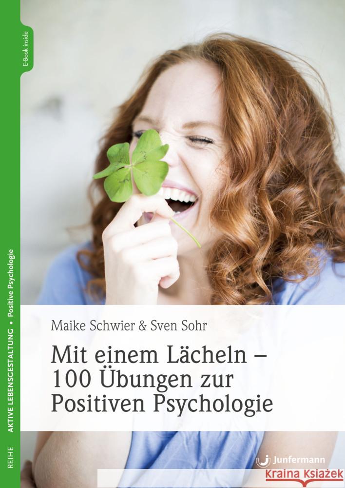 Mit einem Lächeln - 100 Übungen zur Positiven Psychologie Sohr, Sven, Schwier, Maike 9783749501892 Junfermann
