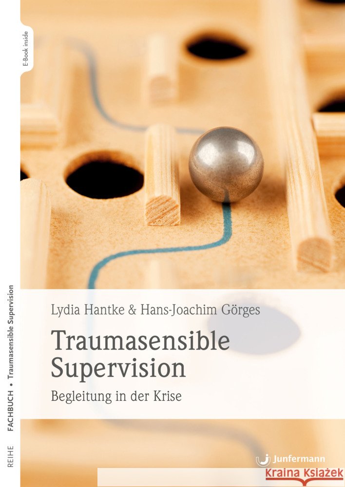 Traumasensible Supervision Hantke, Lydia, Görges, Hans-Joachim 9783749501946
