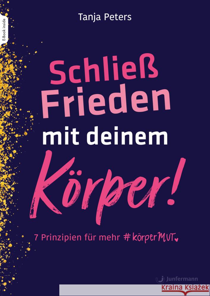 Schließ Frieden mit deinem Körper!, m. 1 Buch, m. 1 Beilage Peters, Tanja 9783749503087