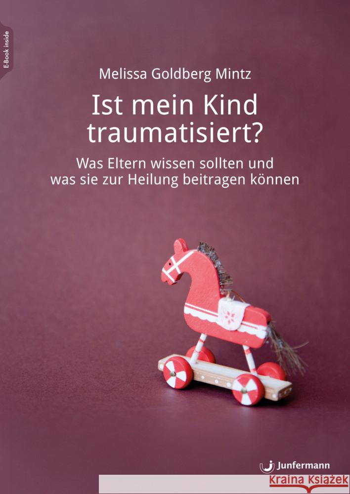 Ist mein Kind traumatisiert? Goldberg Mintz, Melissa 9783749505630 Junfermann