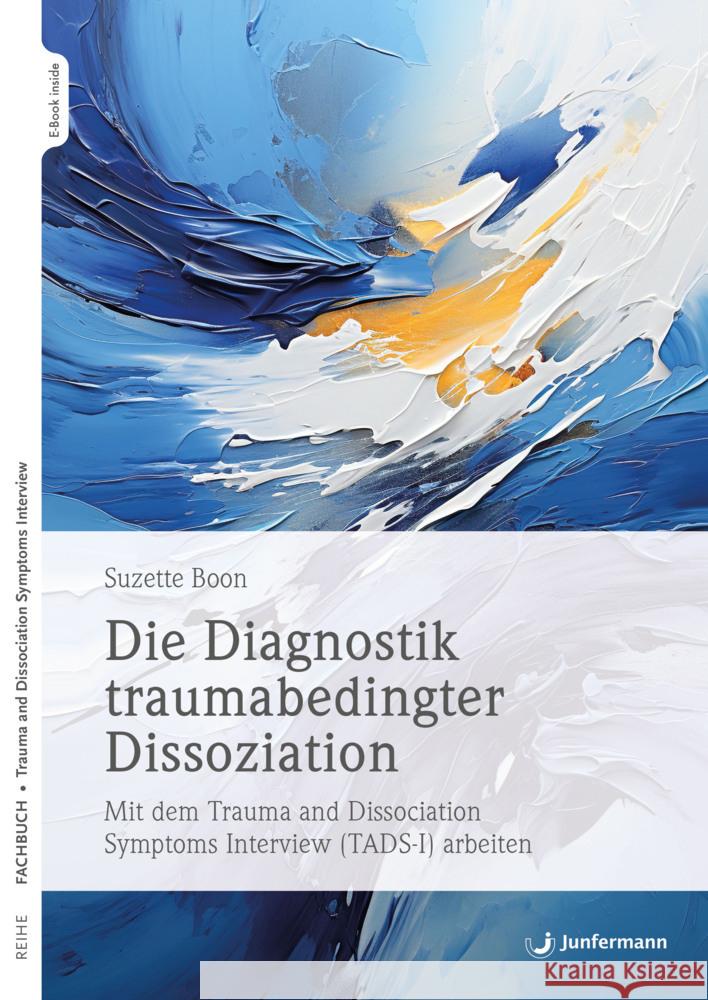 Die Diagnostik traumabedingter Dissoziation , m. 1 Beilage Boon, Suzette 9783749506040